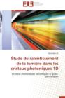 tude Du Ralentissement de la Lumi re Dans Les Cristaux Photoniques 1d - Book
