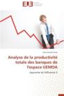 Analyse de la Productivit  Totale Des Banques de l'Espace Uemoa - Book