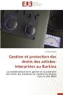 Gestion Et Protection Des Droits Des Artistes-Interpr tes Au Burkina - Book