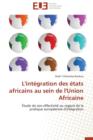 L'Int gration Des  tats Africains Au Sein de l'Union Africaine - Book