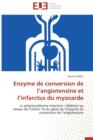 Enzyme de Conversion de L Angiotensine Et L Infarctus Du Myocarde - Book