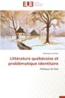 Litt rature Qu b coise Et Probl matique Identitaire - Book