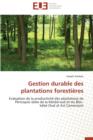 Gestion Durable Des Plantations Foresti res - Book