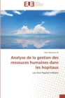 Analyse de la Gestion Des Ressouces Humaines Dans Les Hopitaux - Book