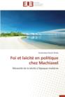 Foi Et La cit  En Politique Chez Machiavel - Book