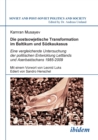 Die postsowjetische Transformation im Baltikum und Sudkaukasus. Eine vergleichende Untersuchung der politischen Entwicklung Lettlands und Aserbaidschans 1985-2009. Mit einem Vorwort von Leonid Luks. E - Book