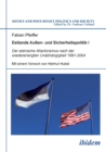 Estlands Au en- Und Sicherheitspolitik I. Der Estnische Atlantizismus Nach Der Wiedererlangten Unabh ngigkeit 1991-2004 - Book