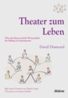 Theater zum Leben : Uber die Kunst und die Wissenschaft des Dialogs in Gemeinwesen - Book