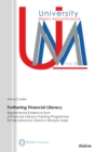 Furthering Financial Literacy : Experimental Evidence from a Financial Literacy Training Programme for Microfinance Clients in Bhopal, India - Book