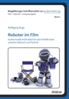 Roboter Im Film. Audiovisuelle Artikulationen Des Verh ltnisses Zwischen Mensch Und Technik - Book