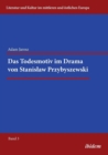 Das Todesmotiv Im Drama Von Stanislaw Przybyszewski. - Book