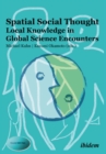 Spatial Social Thought - Local Knowledge in Global Science Encounters - Book