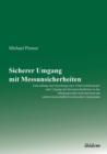 Sicherer Umgang Mit Messunsicherheiten. Entwicklung Und Erprobung Eines Unterrichtskonzepts Zum Umgang Mit Messunsicherheiten in Den Jahrgangsstufen Acht Und Neun Am Naturwissenschaftlich-Technischen - Book