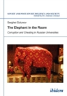 The Elephant in the Room : Corruption & Cheating in Russian Universities - Book