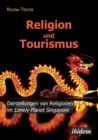 Religion Und Tourismus. Darstellungen Von Religionen Im Lonely Planet Singapore - Book