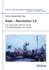 Kiew - Revolution 3.0. Der Euromaidan 2013/14 Und Die Zukunftsperspektiven Der Ukraine - Book