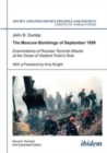 The Moscow Bombings of September 1999 - Examinations of Russian Terrorist Attacks at the Onset of Vladimir Putin`s Rule - Book