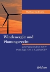 Windenergie Und Planungsrecht. Energiewende in Nrw Trotz   35 Abs. 3 S. 3 Baugb? - Book