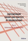 Contemporary Practice and Theory of Organizations : Part 1 -- Understanding the Organization - Book