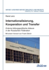 Internationalisierung, Kooperation Und Transfer. Externe Bildungspolitische Akteure in Der Russischen F deration - Book