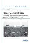Das sowjetische Fieber : Fussballfans im poststalinistischen Vielvoelkerreich - Book