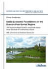 Socio-Economic Foundations of the Russian Post-Soviet Regime : The Resource-Based Economy and Estate-Based Social Structure of Contemporary Russia - Book