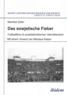 Das Sowjetische Fieber - Fussballfans im Poststalinistischen Vielvolkerreich : Fussballfans Im Poststalinistischen Vielvolkerreich - Book