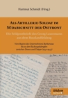 ALS Artillerie-Soldat Im S dabschnitt Der Ostfront. Die Feldpostbriefe Des Georg Lauermann Aus Dem Russlandfeldzug. Vom Beginn Des Unternehmens Barbarossa Bis Zu Den R ckzugsk mpfen Zwischen Donez Und - Book