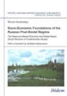 Socio-Economic Foundations of the Russian Post-S - The Resource-Based Economy and Estate-Based Social Structure of Contemporary Russia - Book