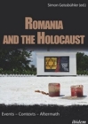 Romania & the Holocaust : Events  Contexts  Aftermath - Book