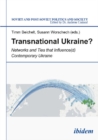 Transnational Ukraine? : Networks & Ties That Influence(d) Contemporary Ukraine - Book