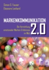 Markenkommunikation 2.0. Die Vermittlung Emotionaler Marken-Erlebnisse Im Web 2.0 - Book