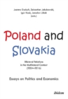 Poland and Slovakia: Bilateral Relations in a Multilateral Context (20042016) : Essays on Politics and Economics - Book