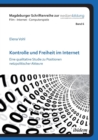 Kontrolle Und Freiheit Im Internet. Eine Qualitative Studie Zu Positionen Netzpolitischer Akteure - Book