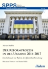 Der Reformprozess in der Ukraine 2014-2017. Eine Fallstudie zur Reform der oeffentlichen Verwaltung - Book