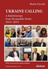 Ukraine Calling - A Kaleidoscope from Hromadske Radio 2016-2019 - Book