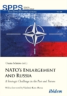 NATO's Enlargement and Russia - A Strategic Challenge in the Past and Future - Book