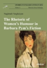 The Rhetoric of Women's Humour in Barbara Pym's Fiction - Book