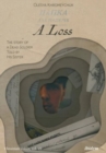A Loss - The Story of a Dead Soldier Told by His Sister - Book