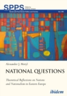 National Questions : Theoretical Reflections on Nations and Nationalism in Eastern Europe - Book
