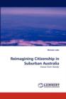 Reimagining Citizenship in Suburban Australia - Book