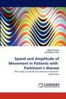 Speed and Amplitude of Movement in Patients with Parkinson's disease - Book