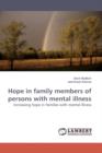 Hope in family members of persons with mental illness - Book