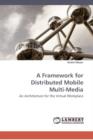 A Framework for Distributed Mobile Multi-Media - Book
