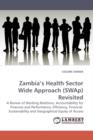 Zambia's Health Sector Wide Approach (Swap) Revisited - Book