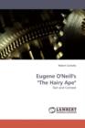 Eugene O'Neill's "The Hairy Ape" - Book
