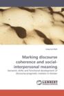 Marking Discourse Coherence and Social-Interpersonal Meaning - Book