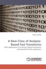 A New Class of Analysis-Based Fast Transforms - Book