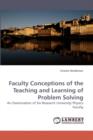 Faculty Conceptions of the Teaching and Learning of Problem Solving - Book