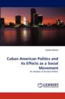 Cuban American Politics and Its Effects as a Social Movement - Book